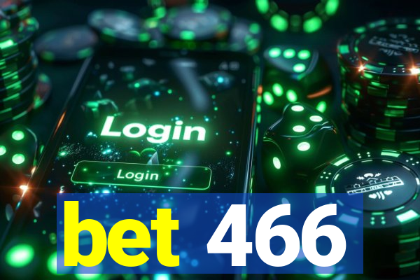 bet 466